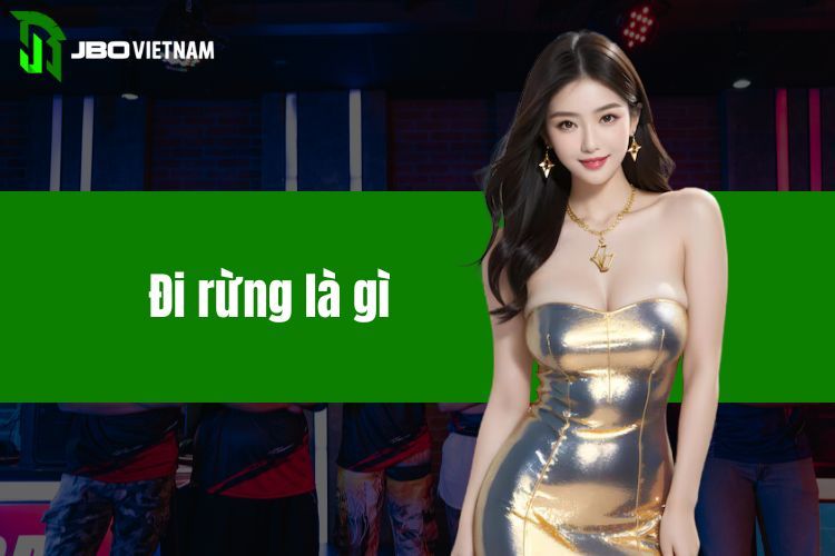 Đi rừng là gì? Chia sẻ các quy tắc cơ bản cho game thủ