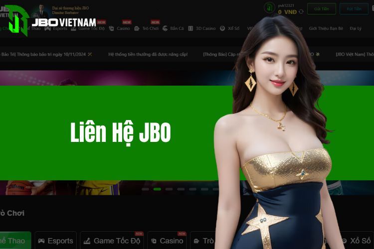 Liên Hệ JBO - Các Kênh Tiếp Cận Nhà Cái Phổ Biến Nhất