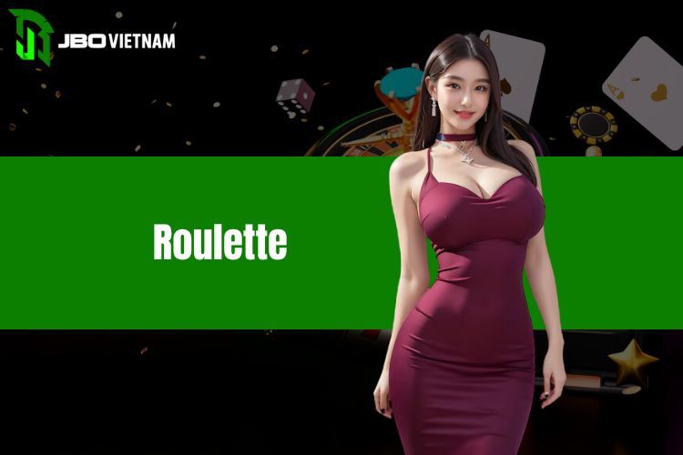 Roulette - Hướng Dẫn Cách Chơi Cùng Mẹo Nhanh Thắng Nhất