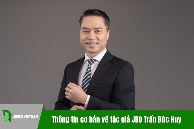 Thông tin cơ bản về tác giả JBO Trần Đức Huy